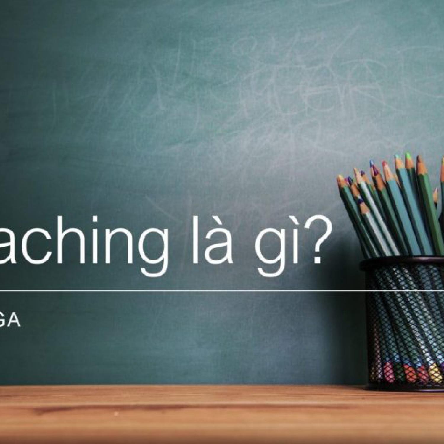 Tìm hiểu Coaching là gì?