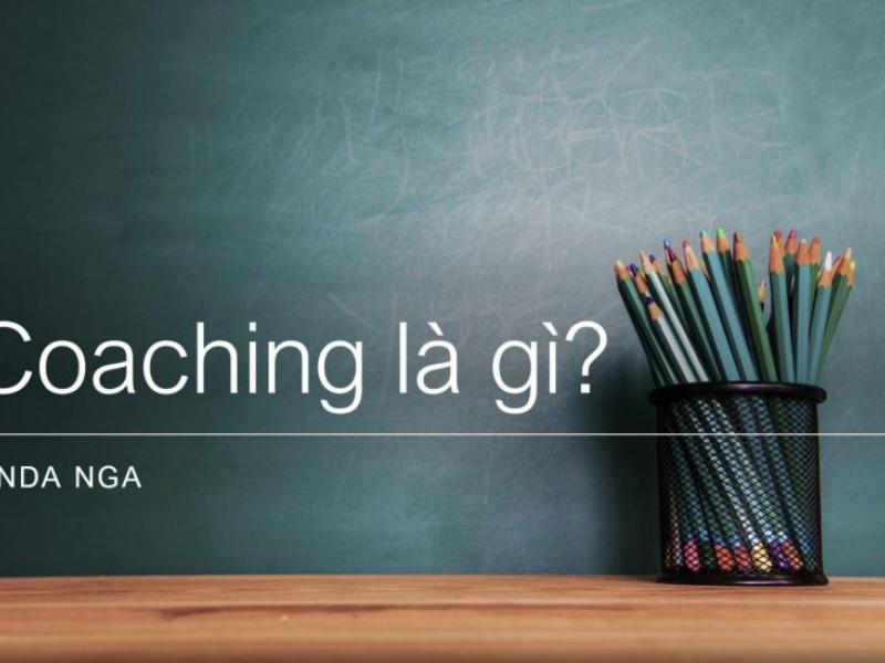 Tìm hiểu Coaching là gì?